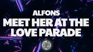 Alfons - Meet Her At The Love Parade thumbnail